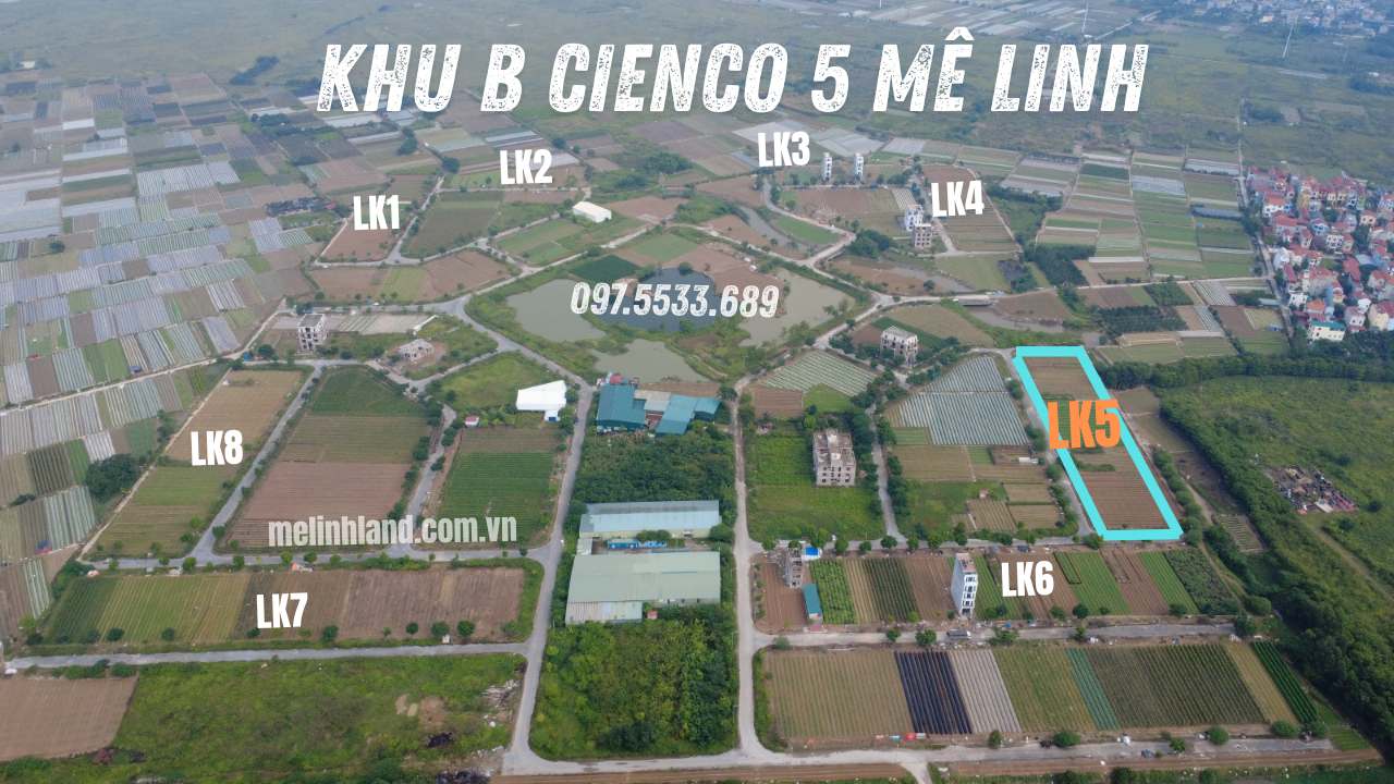 Liền kề 5 khu B Cienco 5 Mê Linh – Lô 100m² hướng Tây, giá chỉ 4xtr/m² cạnh SunGroup 1 liền kề 5 khu B Cienco 5 Mê Linh